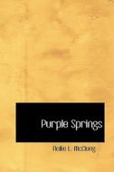 Purple Springs di Nellie L McClung edito da Bibliolife