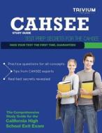 Cahsee Study Guide: Test Prep Secrets for the Cahsee di Trivium Test Prep edito da Trivium LLC