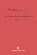 The Seventh Hero di Philip Rosenberg edito da Harvard University Press