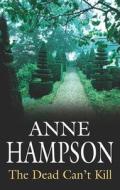 The Dead Can't Kill di Anne Hampson edito da Severn House Publishers
