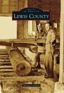 Lewis County di Harney J. Corwin edito da ARCADIA PUB (SC)