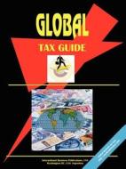 Global Tax Guide edito da International Business Publications, Usa