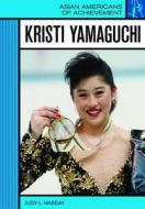 Hasday, J:  Kristi Yamaguchi di Judy L. Hasday edito da Chelsea House Publishers