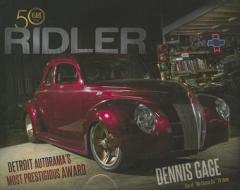 50 Years of the Ridler: Detroit Autorama's Most Prestigious Award di Dennis Gage edito da Whitman Publishing