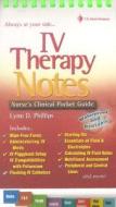 I.V. Therapy Notes di Lynn Phillips edito da F.A. Davis Company
