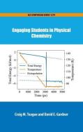 Engaging Students in Physical Chemistry di Craig M. Teague edito da PAPERBACKSHOP UK IMPORT