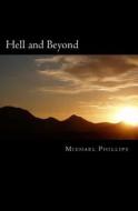 Hell and Beyond di Michael Phillips edito da Sunrise Books