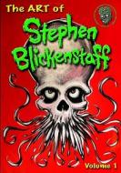 The Art of Stephen Blickenstaff: Volume 1 Limited Edition di Michael Enoches edito da Michael Enoches