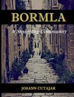 Bormla: A Struggling Community di Josann Cutajar Ph. D. edito da Faraxa Publishing (USA)