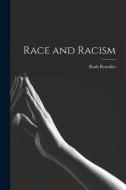 Race and Racism di Ruth Benedict edito da LIGHTNING SOURCE INC