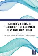 Emerging Trends In Technology For Education In An Uncertain World edito da Taylor & Francis Ltd