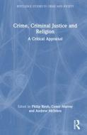 Crime, Criminal Justice And Religion edito da Taylor & Francis Ltd