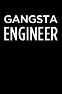 Gangsta Engineer: Blank Lined Novelty Office Humor Themed Notebook to Write In: With a Practical and Versatile Wide Rule di Witty Workplace Journals edito da INDEPENDENTLY PUBLISHED