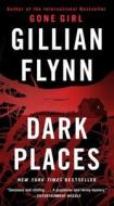 Dark Places di Gillian Flynn edito da BROADWAY BOOKS