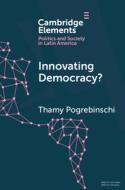 Innovating Democracy? di Thamy Pogrebinschi edito da Cambridge University Press