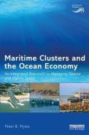 Maritime Clusters and the Ocean Economy di Peter B. Myles edito da Taylor & Francis Ltd