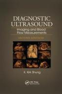 Diagnostic Ultrasound di K. Kirk Shung edito da Taylor & Francis Ltd