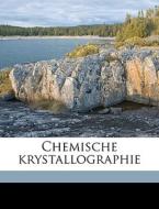 Chemische Krystallographie di P. 1843-1927 Groth edito da Nabu Press