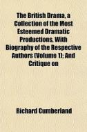 The British Drama, A Collection Of The M di Richard Cumberland edito da General Books