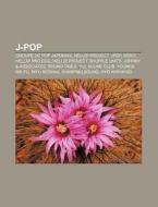 J-pop: Jpop, Johnny di Livres Groupe edito da Books LLC, Wiki Series