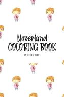 Neverland Coloring Book for Children (6x9 Coloring Book / Activity Book) di Sheba Blake edito da Sheba Blake Publishing