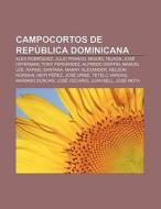 Campocortos de República Dominicana di Fuente Wikipedia edito da Books LLC, Reference Series