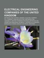Electrical Engineering Companies Of The di Source Wikipedia edito da Books LLC, Wiki Series