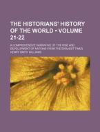 The Historians' History Of The World Vo di Henry Smith Williams edito da General Books