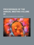 Proceedings of the Annual Meeting Volume 22 di Ohio State Association edito da Rarebooksclub.com
