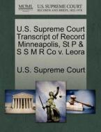 U.s. Supreme Court Transcript Of Record Minneapolis, St P & S S M R Co V. Leora edito da Gale Ecco, U.s. Supreme Court Records