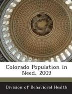 Colorado Population In Need, 2009 edito da Bibliogov