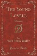 The Young Lovell di Ford Madox Hueffer edito da Forgotten Books
