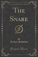 The Snare (classic Reprint) di Rafael Sabatini edito da Forgotten Books