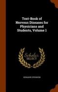 Text-book Of Nervous Diseases For Physicians And Students, Volume 1 di Hermann Oppenheim edito da Arkose Press