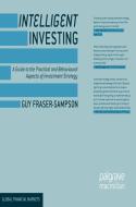 Intelligent Investing di Guy Fraser-Sampson edito da Palgrave Macmillan