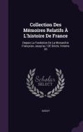 Collection Des Memoires Relatifs A L'histoire De France di Guizot edito da Palala Press