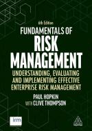 Fundamentals of Risk Management: Understanding, Evaluating and Implementing Effective Enterprise Risk Management di Clive Thompson, Paul Hopkin edito da KOGAN PAGE