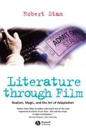 Literature Through Film di Robert Stam, Stam edito da John Wiley & Sons