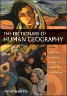 The Dictionary of Human Geography di Derek Gregory, Ron Johnston, Geraldine Pratt, Michael Watts, Sarah Whatmore edito da John Wiley and Sons Ltd