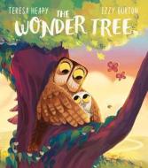 The Wonder Tree di Teresa Heapy, Izzy Burton edito da Egmont UK Limited