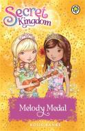 Secret Kingdom: Melody Medal di Rosie Banks edito da Hachette Children's Group