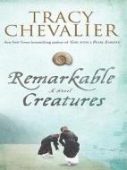 Remarkable Creatures di Tracy Chevalier edito da Thorndike Press