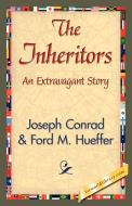 The Inheritors di Joseph Conrad, Ford M. Hueffer edito da 1st World Library - Literary Society