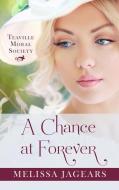 A Chance at Forever di Melissa Jagears edito da THORNDIKE PR
