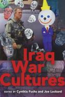 Iraq War Cultures edito da Lang, Peter
