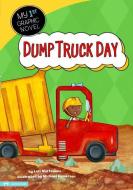 Dump Truck Day di Cari Meister edito da CAPSTONE PR