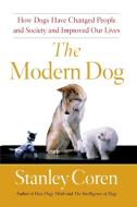 Modern Dog di Stanley Coren edito da Free Press