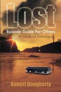 Lost Episode Guide for Others di Robert Dougherty edito da iUniverse