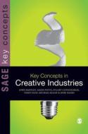 Key Concepts in Creative Industries di John Hartley edito da SAGE Publications Ltd