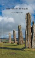 The Picts of Scotland di Clayton N. Donoghue edito da FriesenPress